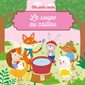 La soupe au caillou : Mes petits contes : Couverture souple