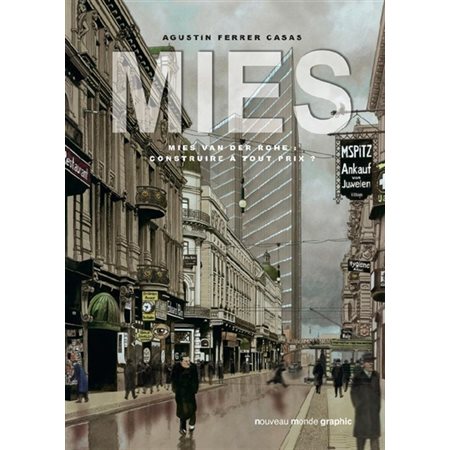 Mies : Mies van der Rohe : Construire à tout prix ? : Nouveau monde graphic : Bande dessinée