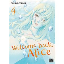 Welcome back, Alice T.04 : Manga : ADT : PAV : SEINEN