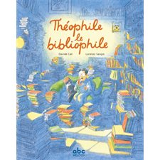 Théophile le bibliophile : Couverture rigide