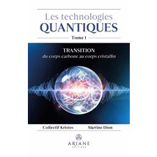 Technologies Quantiques T.01 : Transition du corps carbone au corps cristallin