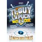 Ti-Guy la puck 2.0 T.07 : Le match des étoiles : 9-11