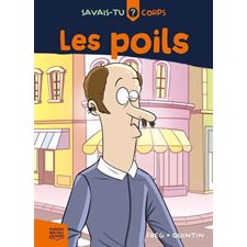 Savais-tu ? Corps T.02 : Les poils