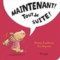 Maintenant ! Tout de suite ! : Arthur : Livre cartonné