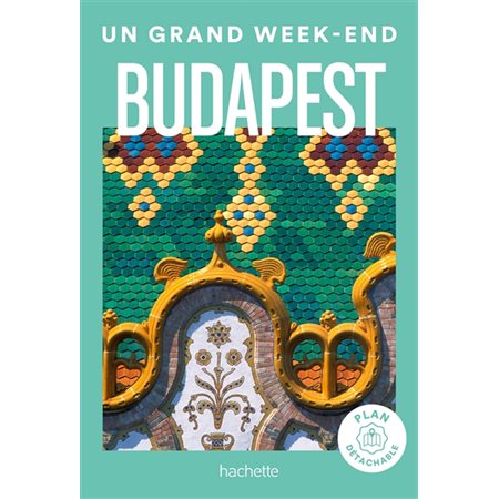 Budapest (Hachette) : Un grand week-end à ... : Édition 2024