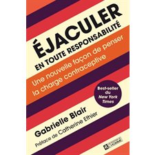 Éjaculer en toute responsabilité : Une nouvelle façon de penser la charge contraceptive