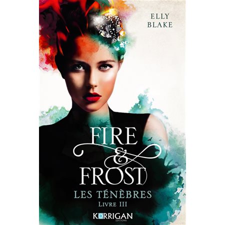 Fire & frost T.03 : Les ténèbres : FAN