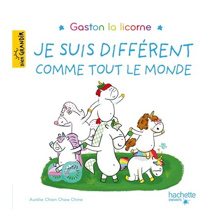 Je suis différent comme tout le monde : Gaston la licorne : Couverture rigide