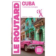 Cuba : + randonnées et plongées : 2024-2025 (Routard) : Le guide du routard