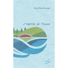 J'habite un fleuve : Grand Fleuve T.07 : 9-11