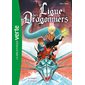La ligue des dragonniers T.04 : Le complot du serpent : Bibliothèque verte : 6-8