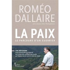 La Paix : Le parcours d'un guerrier