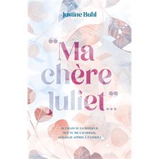 Ma chère Juliet...