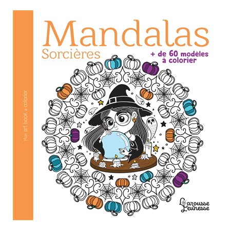 Mandalas : Sorcières : + de 60 modèles à colorier : Mon art book à colorier