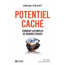 Potentiel caché : Comment accomplir de grandes choses