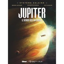 Système solaire T.02 : Jupiter, le berger des astéroïdes : Bande dessinée