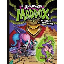 Les mégaventures de Maddox T.08 : La menace extraterrestre : Bande dessinée