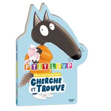 P'tit Loup : Mon tout premier cherche et trouve : Tous âges : Livre cartonné