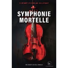 Symphonie mortelle : Une enquête de Réal Rondeau : POL