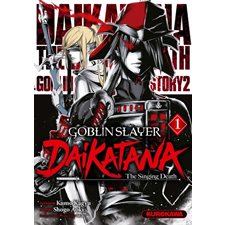 Goblin slayer Daikatana T.01 : Manga : Seinen : ADT