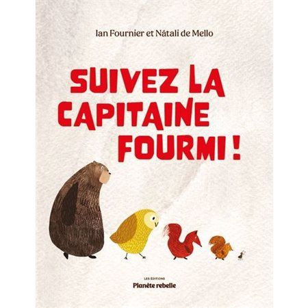 Suivez la Capitaine Fourmi ! : Couverture rigide