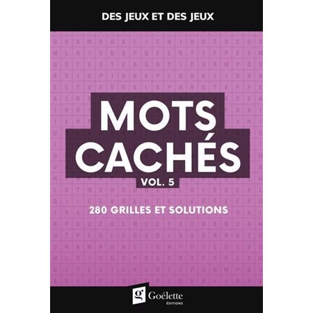 Mots cachés T.05 : 280 grilles et solutions : Des jeux et des jeux