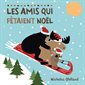 Les amis qui fêtaient Noël : Livre cartonné