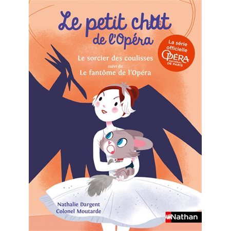 Le sorcier des coulisses ; Le fantôme de l'Opéra : Le petit chat de l'Opéra : 6-8