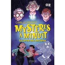 Le cercle des sorcières : Mystères à Minuit : 6-8