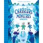 Chasseurs de monstres T.02 : Apprentis : 9-11