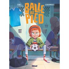 Balle au pied T.01 : Remise en jeu : Bande dessinée