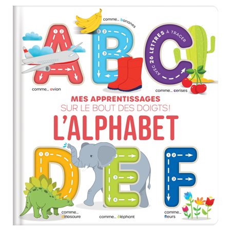 L'alphabet : Mes apprentissages sur le bout des doigts ! : Livre cartonné