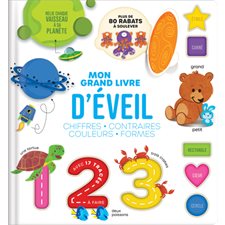 Mon grand livre d'éveil: Chiffres, contraires, couleurs, formes : Mes apprentissages sur le bout des doigts ! : Livre cartonné