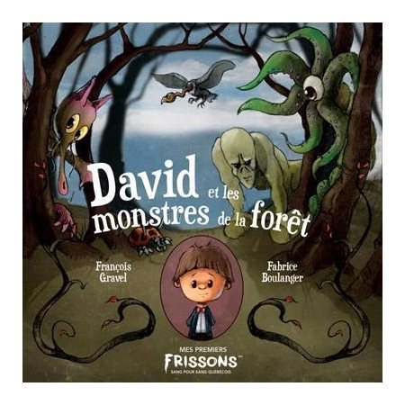 David et les monstres de la forêt : Mes premiers frissons : Couverture rigide