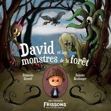 David et les monstres de la forêt : Mes premiers frissons : Couverture rigide