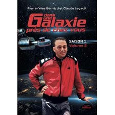 Dans une galaxie près de chez vous : Saison 1 T.02 : 9-11