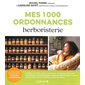 Mes 1 000 ordonnances herboristerie