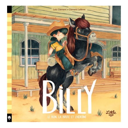 Le bon, la brute et l'héroïne : Mon nom à moi, c'est ... Billy : Couverture rigide