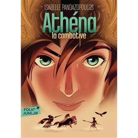 Athéna la combative (FP) : Héroïnes de la mythologie : Folio junior : 9-11