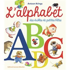 L'alphabet des drôles de petites bêtes : Drôles de petites bêtes : Couverture rigide