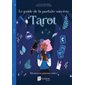 Tarot : Découvre tes pouvoirs cachés ! : Le guide de la parfaite sorcière