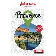 Provence : 2024-2025 (Petit futé) : Petit futé. Guides de région