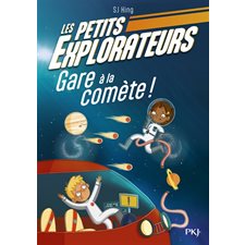 Les petits explorateurs T.02 : Gare à la comète ! : 6-8