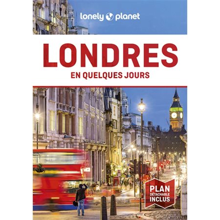 Londres : En quelques jours : 8e édition (Lonely planet)