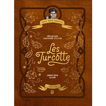 Amos vous raconte T.08 : Les Turcotte : Couverture rigide
