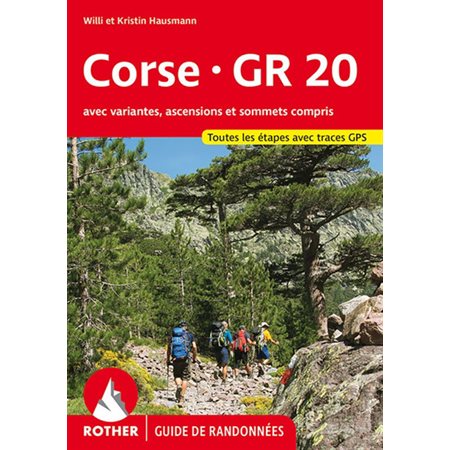 Corse GR 20 : avec variantes, ascensions et sommets compris