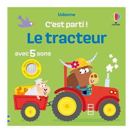 Le tracteur : Avec 5 sons : C'est parti ! : Livre cartonné