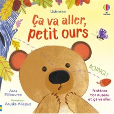 Ca va aller, petit ours : Ca va aller : Livre cartonné