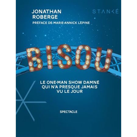 Bisou : Le one-man show damné qui n'a presque jamais vu le jour