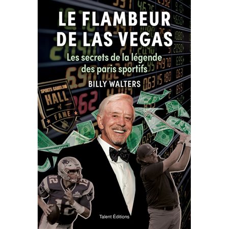 Le flambeur de Las Vegas : Les secrets de la légende des paris sportifs